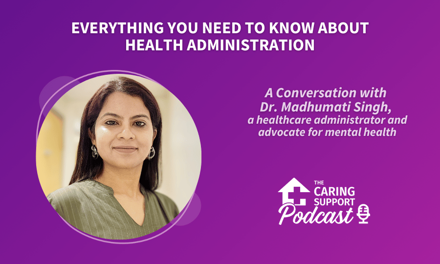 Everything You Need to Know About Health Administration Caring Support